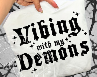 Vibing with My Demons Svg: Goth Girl Png Shirt Graphic Cut File Sublimation (Digital Download)