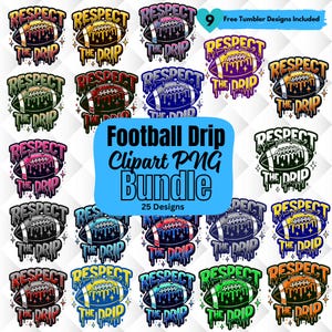 Bundle Football Respect the Drip Sublimation PNG Designs, Football Drip Sports PNG, Football Respect the Drip Digital Download