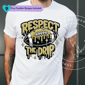 Football Respect the Drip Sublimation PNG Design, Football Mom Sports PNG, Football Respect the Drip Digital Download Vegas Gold