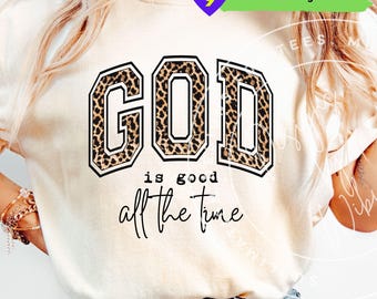 God is Good All the Time PNG: Christian Faith Sublimation Shirt Design Leopard Print (Digital Download)