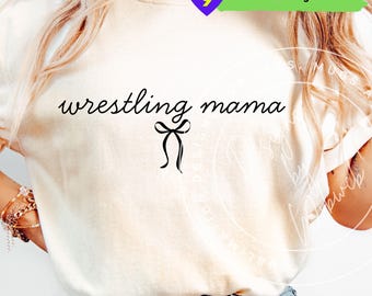 Wrestling Mama PNG: Wrestling Mom Sublimation Shirt Design (Digital Download)