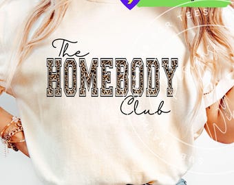 Homebody Club Png Funny Sarcastic Quote : Leopard Print Adult Humor T-Shirt Design (Digital Download)