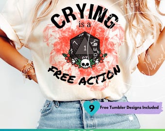Funny Dnd Png: Crying is a Free Action D20 Shirt Sublimation (Digital Download)