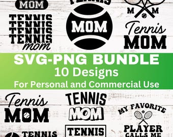Tennis Mom Svg Bundle: Tennis Mom Png Bundle Cut File Clipart Shirt Graphic (Digital Download)
