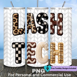 May include: Three white tumblers with the words "LASH TECH" in various patterned letters. The letters include leopard print, black polka dots, brown with white dots, black and white checkerboard, and gold. The tumblers have silver straws.