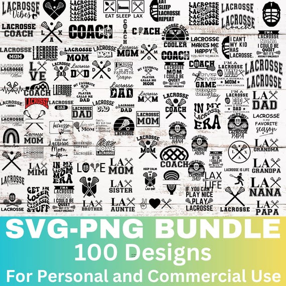 100 Lacrosse Svg Bundle, Lacrosse Png, Lacrosse Clipart Graphic, Lacrosse Mom Dad Nana Papa Coach Shirt Svg
