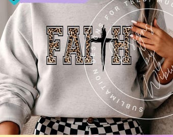 Faith PNG: Christian Faith Sublimation Shirt Design Leopard Print (Digital Download)