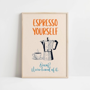 Poster Espresso Yourself – muurkunst grappig koffiecitaat, print mokkapot Kitchen
