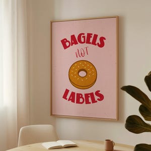 Bagels Not Labels Poster – Funny Bagel Quote Print, Pink Kitchen Wall Art