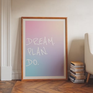 Dream Plan Do Poster – Pastellfarbenes Motivationsposter, Typografie Wandbild für Büro oder Schlafzimmer