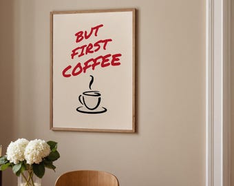 Póster "Pero primero, café": Impresión tipográfica en rojo intenso, arte minimalista para la pared de la cocina