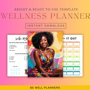 May include: A printable wellness planner with a colorful background and a woman in a colorful dress. The planner includes prompts like "How did you honor your mind, body, and spirit?" and "What are you grateful for?"
