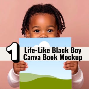 May include: A young Black child holding a book mockup with a blue sky and green landscape design. The book has the text "Life-Like Black Boy Canva Book Mockup" and the number "1" in the corner. The background is a solid pink colour.