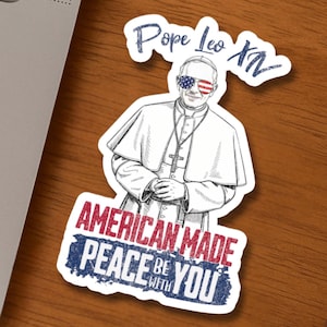 Stickers rigolos Pape Léon XIV Kiss, American Made Peace Be With You Sticker, Sticker humour catholique, cadeau Pape patriotique, Sticker vinyle USA