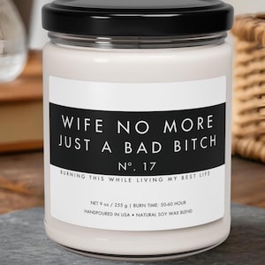 Bad Bitch Energy Candle, Wife No More Gift, Divorce Gift, Divorce Party Gift, Warrior Gift, Care Package Empowering Breakup Gift