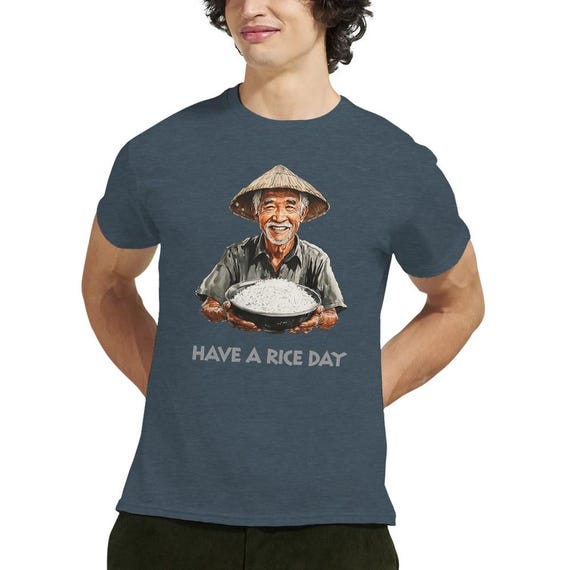 Have a Rice Day Shirt, Food Shirt, Funny T Shirt, Mens Funny Rice 