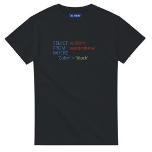 May include: Black t-shirt with the text "SELECT w.tShirt FROM wardrobe w WHERE 'Color' = 'black'". The shirt has a crew neck and short sleeves. The brand name "X TEE" is printed on the upper part of the shirt.