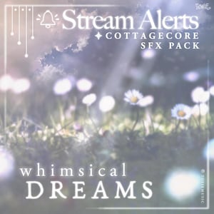 WHIMSICAL DREAMS - Cottagecore Stream Alert SFX Pack for Streamers, VTubers, Content Creators - Set of 3 Alerts