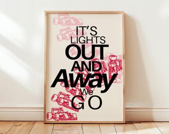 May include: A white poster with red and black text that reads "It's Lights Out And Away We Go". The poster features a design of several red race cars.