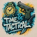 Time and Tactical
