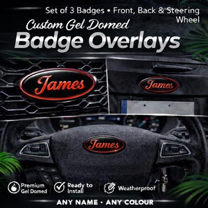 May include: Set of three custom gel domed badge overlays. The image shows the front, back, and steering wheel badges. Each badge is black with a red oval border and the name "James" in red script. The text "Any Name - Any Colour" is also visible.