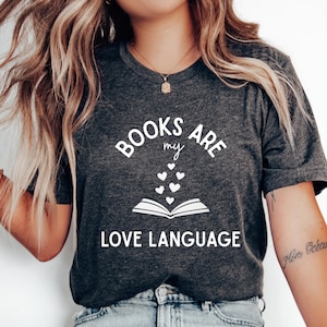 Bücher sind meine Liebe Sprache Shirt, Buch-Liebhaber-Geschenk, Bibliothekar-Shirt, Leser-Shirt, Leser-Shirt, Lese-Shirt, Bücherwurm-Shirt