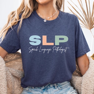 SLP Speech Language Pathologist Speech Language Shirt Therapist Shirt Speech Shirt Speech Therapy Shirt SLP Gift SLP shirt