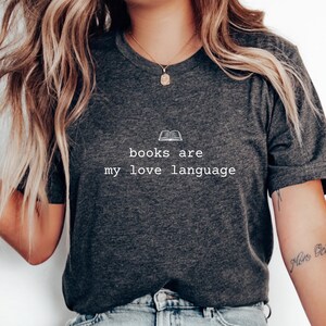 Bücher sind meine Liebe Sprache Shirt, Leser T-Shirt, Buch Liebhaber T-Shirt, Bücherwurm Geschenk, Bibliothekar Geschenk, Bücherwurm T-Shirt, Buchclub T-Shirt