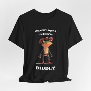 Funny Cowboy Frog Shirt, Western Humor, The Only Squat I&#39;m Doin Is Diddly ,Lazy Gym Shirt, Diddly Squat Tee, Gift for Men Women Riders,Silly