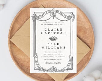 May include: A black and white wedding invitation with a decorative frame and a butterfly illustration. The invitation reads "We invite you to join us to celebrate our marriage Claire Hapsted Beau Williams Saturday, August First Two Thousand Twenty Three at Four O'Clock in the Afternoon 123 Anywhere St. Any City Reception to Follow"