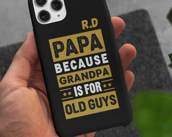 Custom Phone Case, Funny Phone Case, Gift for Grandpa, Papa Phone Cover, Father's Day Gift, Personalized Phone Case for iPhone, Husband Gift