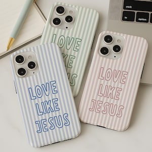 Love Like Jesus phone case, iPhone 17, 15, 14, 13, 12, 11, Samsung galaxy S26 S24 S23 S22 S21, with MagSafe, Trendy Phone Case