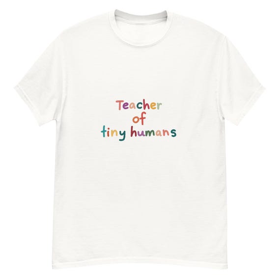 Teacher of Tiny Humans - Preschool Teacher T Shirt