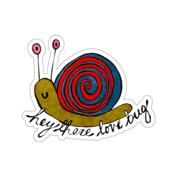 Cute Snail Sticker, Hey There Love Bug, Vinyl Decal