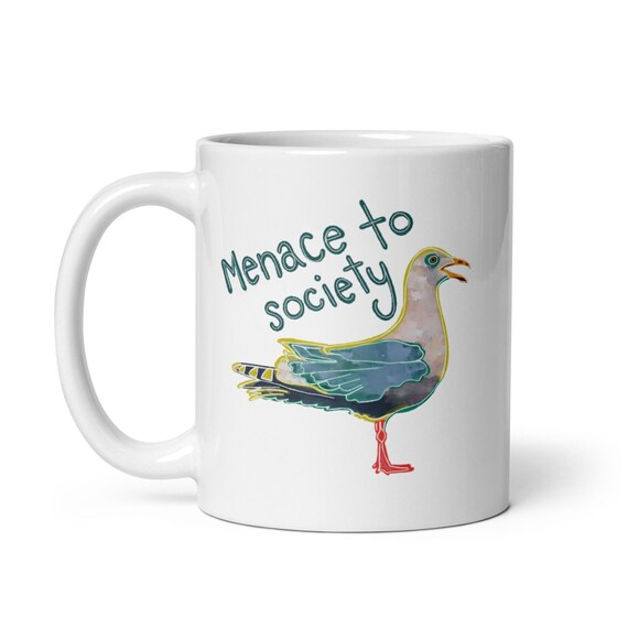 Menace to Society / Seagull Mug / Funny Animal Coffe Mug