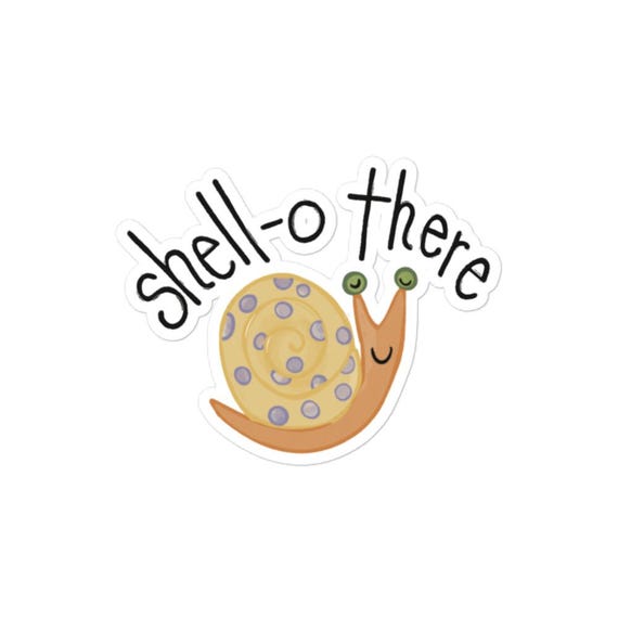 Shell-o There Snail Pun Sticker