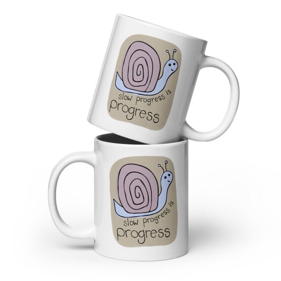 Slow Progress is Progress White glossy mug
