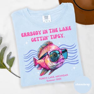 Errbody at the Lake Gettin Tipsy Custom Lake Tee, Bachelorette party Matching Tee, Custom Lake Summer Teeshirt, Boat Day Shirt, Torch Lake image 6