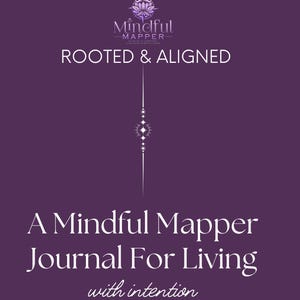 Verwurzelt & Ausgerichtet: Ein Mindful Mapper Journal für ein Leben mit Intention