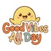 Good Vibes All Day