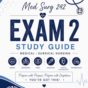 Pode incluir: Um guia de estudo de enfermagem médico-cirúrgica em branco e azul escuro intitulado Med Surg 242 EXAM 2. Apresenta um estetoscópio, um símbolo de caduceu e ícones para tópicos cardíacos, respiratórios, renais, endócrinos e farmacologia.