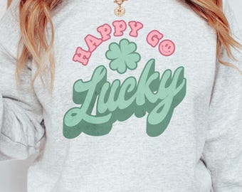 Happy Go Lucky Sweatshirt Women's Crewneck, St. Patrick's Day Women's Sweatshirt, Saint Patrick's Day shirt, Shamrock Sweatshirt for Women