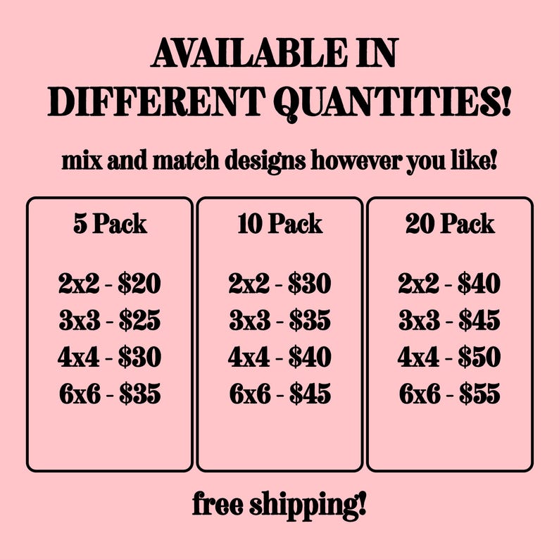 K&ouml;nnte beinhalten: Rosa Hintergrund mit Text: "AVAILABLE IN DIFFERENT QUANTITIES!" und "mix and match designs however you like!". Drei Spalten listen Gr&ouml;&szlig;en und Mengen auf: 5, 10 und 20er-Packs, mit Gr&ouml;&szlig;en 2x2, 3x3, 4x4 und 6x6.