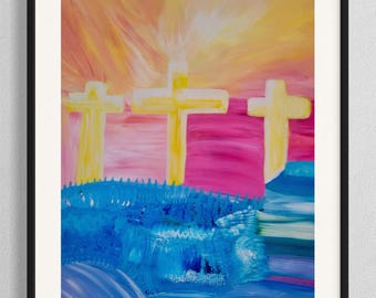 Three Crosses, Giclee Print, Christian, Easter, Calvary Jesus Resurrection, Bright Colors, Abstract Modern Unique Religious Home Wall Decor