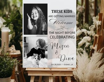 These Kids are Getting Married, The Night Before Photo Welcome Sign Template, Canva Editable Rehearsal Dinner Welcome Sign DIY, Wedding