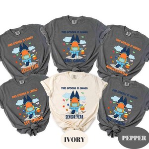 Bluey Personalized School Grade Shirt – Comfort Colors First Day Tee – Pre-K Kindergarten 1st Grade Custom School Shirt