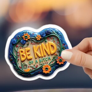Relief-Effekt Blumen-Aufkleber | BE KIND einer Zicke | Lustige Aufkleber mit 3D-Effekt | Rude Aufkleber | Lustiges Gag-Geschenk | Punk Aufkleber | "Eckiger Sticker