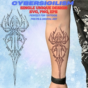 May include: A black and white tattoo design featuring a stylized spider-like graphic. The design is displayed on an arm, with the text "CYBERSIGILISM" and "SINGLE UNIQUE DESIGN SVG, PNG, EPS PERFECT FOR TATTOOS PRINTS & DIGITAL ART" in the background.