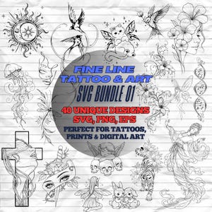 May include: Black and white line art SVG bundle featuring 40 unique designs. Includes illustrations of a sun and moon, birds, a cat with wings, flowers, faces, a jellyfish, a dragonfly, a cross, skulls, fairies, rabbits, and a tiger. Text reads "FINE LINE TATTOO & ART SVG BUNDLE 01".