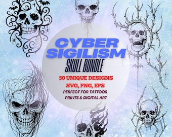 May include: A digital art bundle featuring six unique skull designs in black and white. The central text reads "CYBER SIGILISM SKULL BUNDLE" with "50 UNIQUE DESIGNS" below. The designs are suitable for tattoos, prints, and digital art.